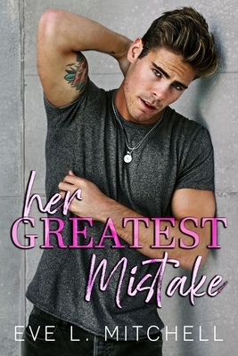 Her Greatest Mistake by Eve L. Mitchell