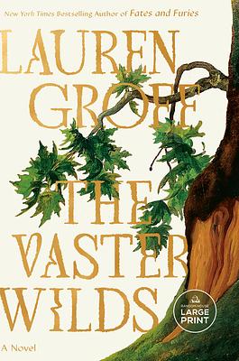 The Vaster Wilds by Lauren Groff