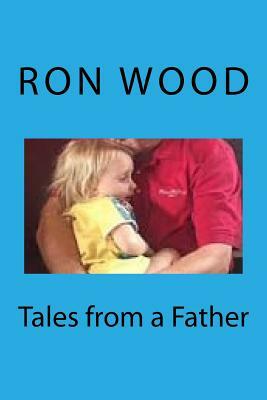 Tales from a Father by Ron Wood