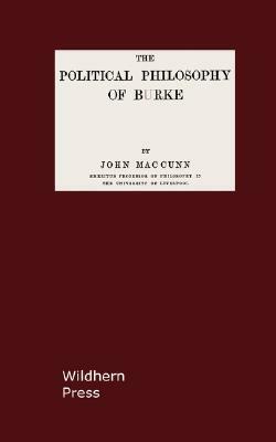 The Political Philosophy of Burke by John Maccunn