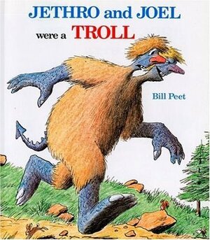 Jethro and Joel Were a Troll by Bill Peet