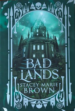 Bad Lands by Stacey Marie Brown