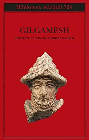 Gilgamesh. Il poema epico babilonese e altri testi in accadico e sumerico by Unknown