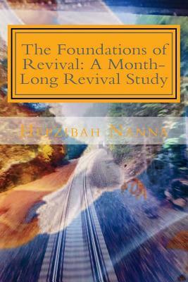 The Foundations of Revival: A Month-Long Revival Study by Hepzibah Nanna