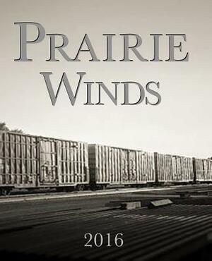 Prairie Winds 2016 by Alex Davis, Rachel Parsons, Taylor Spence