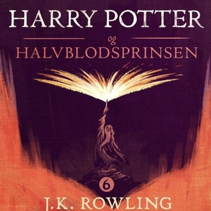 Harry Potter og Halvblodsprinsen by J.K. Rowling