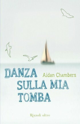 Danza sulla mia tomba by Aidan Chambers