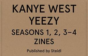 Kanye West: Yeezy Seasons 1, 2, 3-4 Zines: Boxed Set by Kanye West