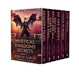 Boxset Series: Mystical Kingdoms Secrets Series 1- King Of Scales by Anabel Bright