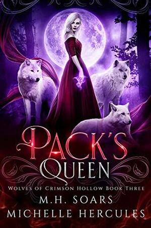 Pack's Queen by Michelle Hercules, M.H. Soars