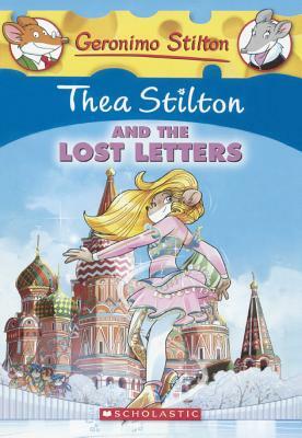 Thea Stilton and the Lost Letters by Thea Stilton