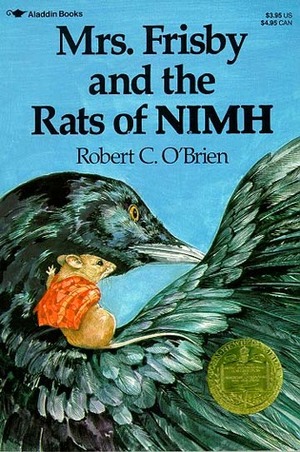 Mrs. Frisby and the Rats of NIMH by Robert C. O'Brien