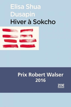 Hiver à Sokcho by Elisa Shua Dusapin