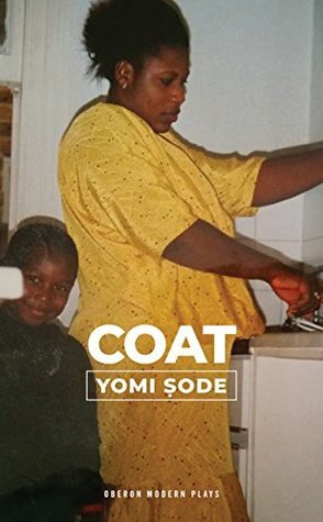 COAT (Oberon Modern Plays) by Yomi Sode