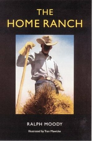 The Home Ranch by Ralph Moody, Tran Mawicke