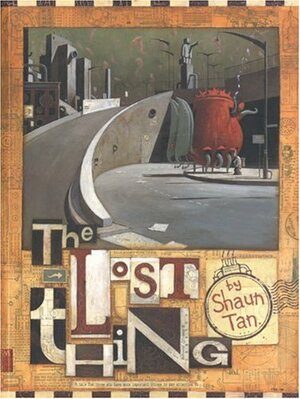 The Lost Thing by Shaun Tan