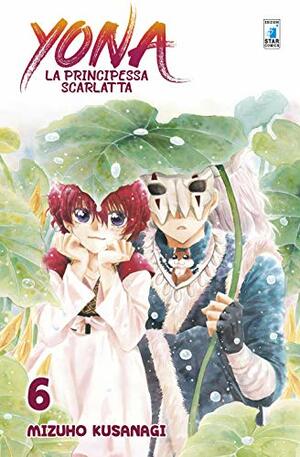 Yona: la principessa scarlatta, Vol. 6 by Mizuho Kusanagi