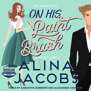 On His Paintbrush by Alina Jacobs