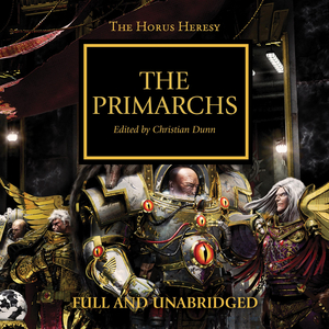 The Primarchs by C.Z. Dunn