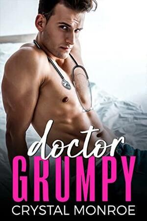 Doctor Grumpy by Crystal Monroe