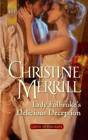 Lady Folbroke's Delicious Deception by Christine Merrill