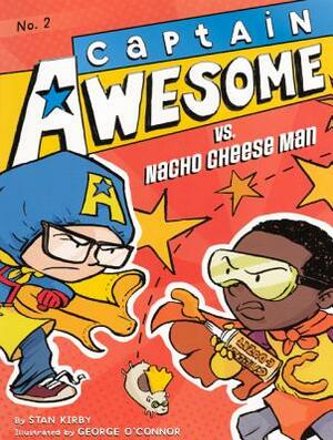 Captain Awesome vs. Nacho Cheese Man by Stan Kirby