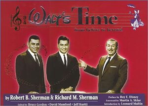 Walt's Time: From Before to Beyond by Robert B. Sherman, Richard M. Sherman