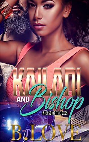 Kailani and Bishop: A Case of the Exes by B. Love