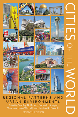 Cities of the World: Regional Patterns and Urban Environments by 