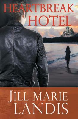 Heartbreak Hotel by Jill Marie Landis