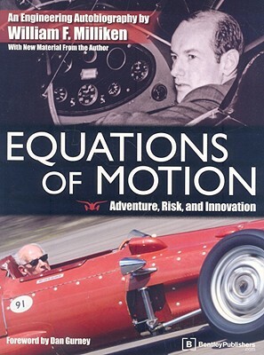 Equations of Motion: Adventure, Risk and Innovation by William F. Milliken