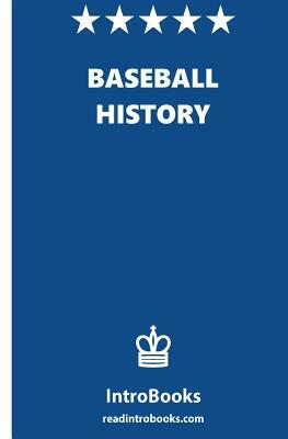 Baseball History by Introbooks