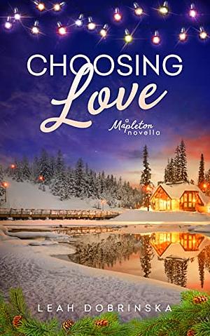 Choosing Love by Leah Dobrinska