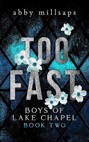 Too Fast by Abby Millsaps