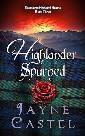 Highlander Spurned by Jayne Castel