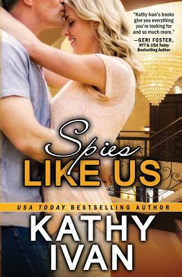Spies Like Us by Kathy Ivan