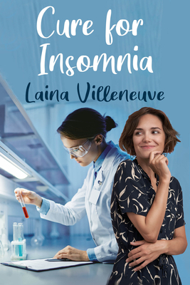Cure for Insomnia by Laina Villeneuve