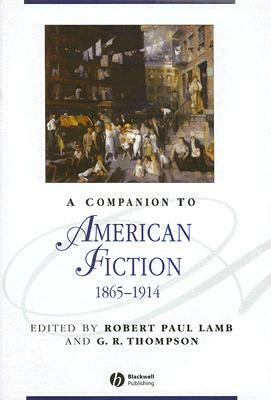 A Companion to American Fiction, 1865 - 1914 by 