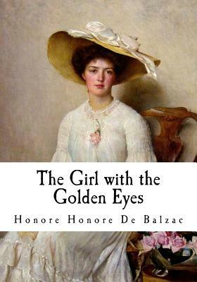 The Girl with the Golden Eyes: La Fille aux yeux d'or by Honoré de Balzac