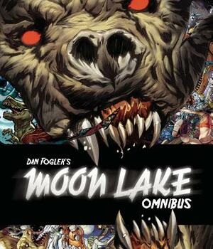 Moon Lake Omnibus by Dan Fogler