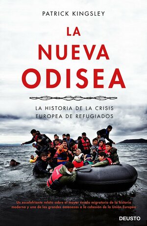 La nueva odisea: La historia de la crisis europea de refugiados by Patrick Kingsley