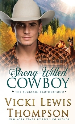 Strong-Willed Cowboy by Vicki Lewis Thompson