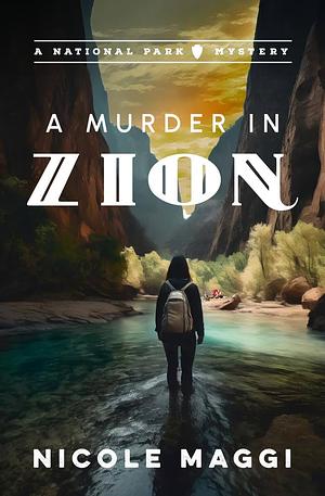 A Murder in Zion by Nicole Maggi