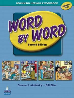 Word by Word Picture Dictionary with Wordsongs Music CD Beginning Lifeskills Workbook by Steven Molinsky, Bill Bliss