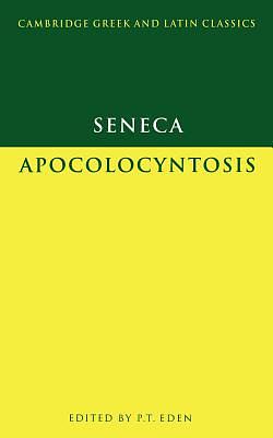 Seneca: Apocolocyntosis by Lucius Annaeus Seneca