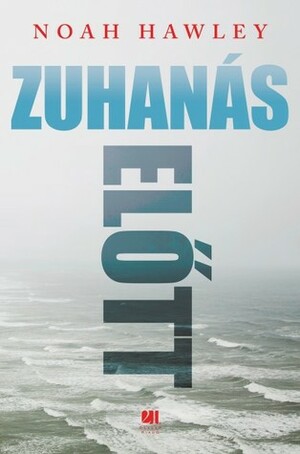 Zuhanás előtt by Noah Hawley, András Soproni