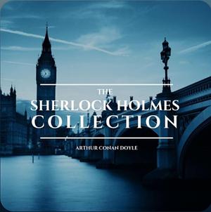 The Sherlock Holmes Collection  by Arthur Conan Doyle