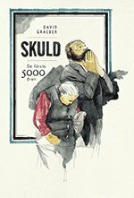 Skuld: De första 5000 åren by David Graeber, Joel Nordqvist