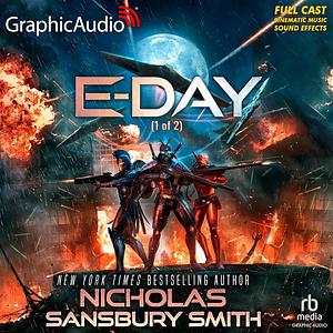 E-Day (Part 1 of 2) (Dramatized Adaptation) by Nicholas Sansbury Smith