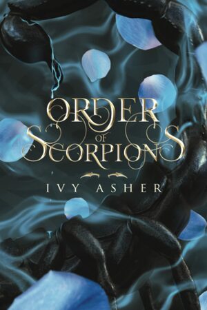 Order Of Scorpions by Ivy Asher